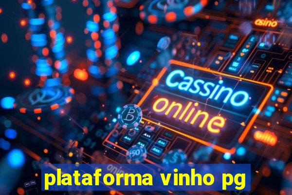 plataforma vinho pg